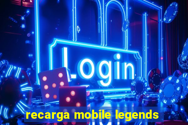 recarga mobile legends